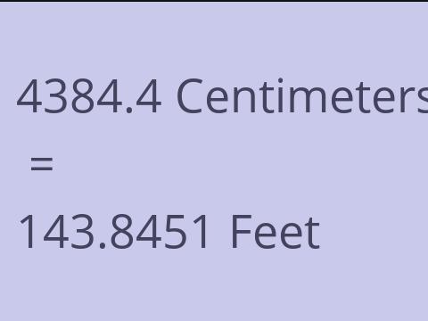4384.4 CM TO FEET