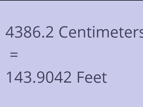 4386.2 CM TO FEET
