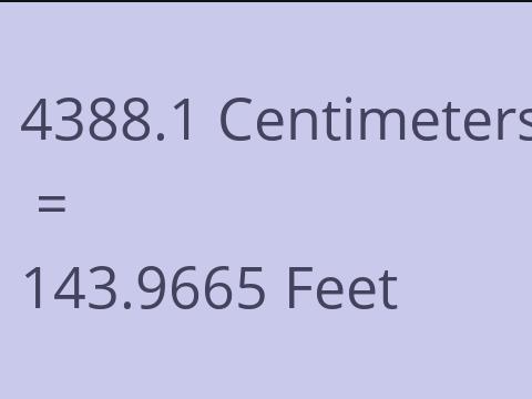 4388.1 CM TO FEET