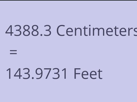 4388.3 CM TO FEET