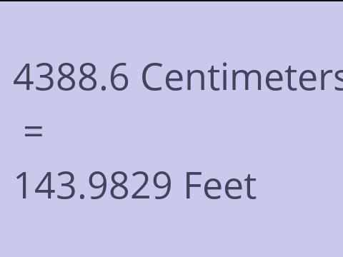 4388.6 CM TO FEET