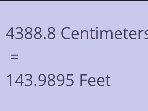 4388.8 CM TO FEET