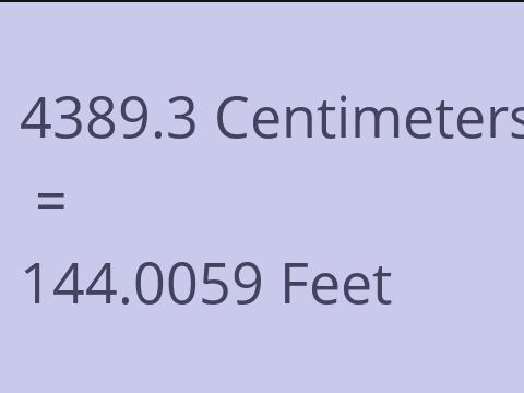 4389.3 CM TO FEET