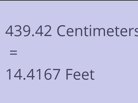 439.42 CM TO FEET