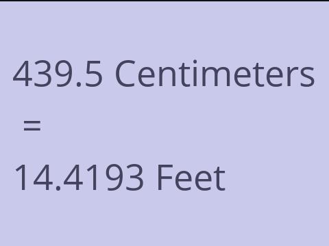 439.5 CM TO FEET