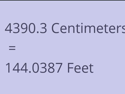 4390.3 CM TO FEET