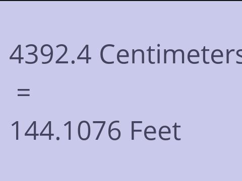 4392.4 CM TO FEET