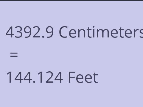 4392.9 CM TO FEET