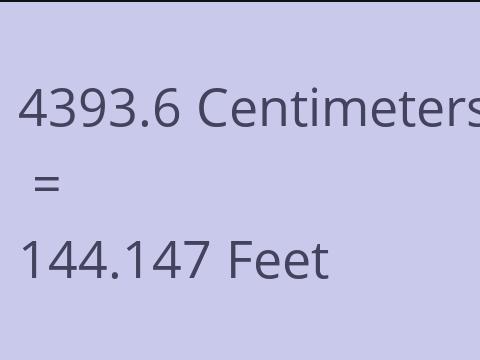 4393.6 CM TO FEET