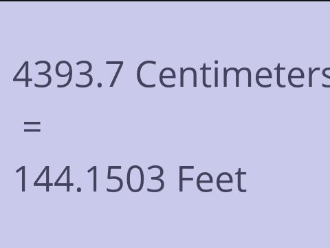4393.7 CM TO FEET