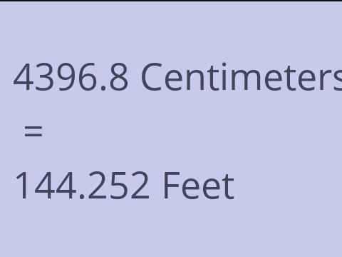 4396.8 CM TO FEET