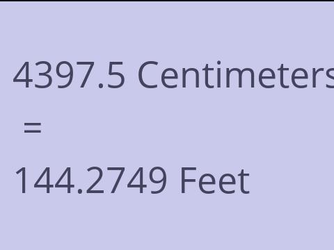 4397.5 CM TO FEET