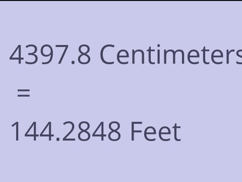 4397.8 CM TO FEET