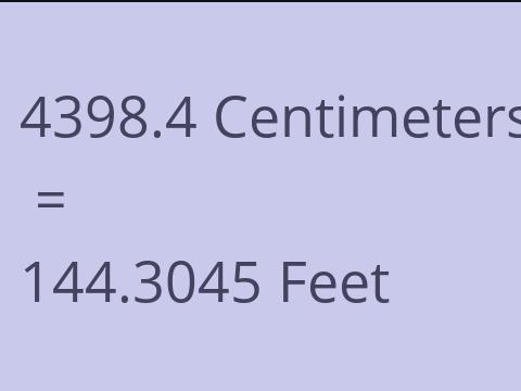 4398.4 CM TO FEET