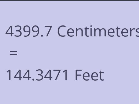 4399.7 CM TO FEET
