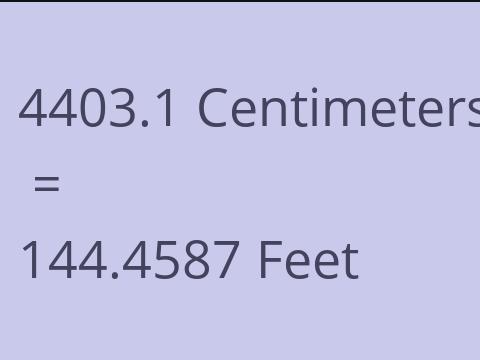 4403.1 CM TO FEET
