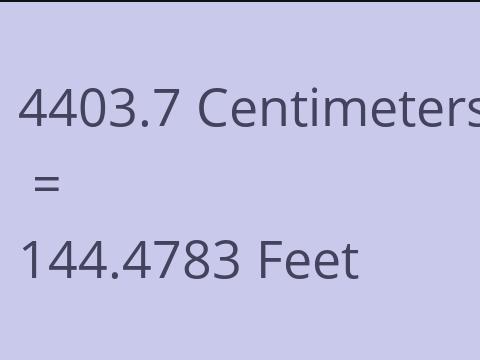 4403.7 CM TO FEET