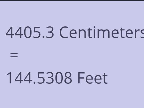 4405.3 CM TO FEET