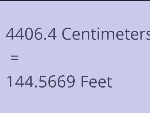 4406.4 CM TO FEET