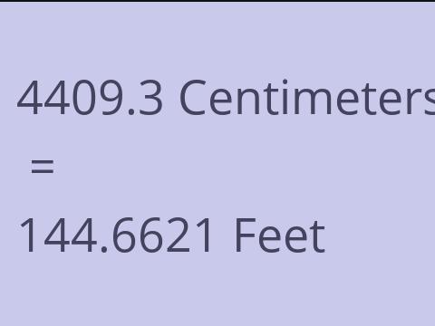 4409.3 CM TO FEET