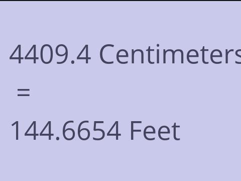 4409.4 CM TO FEET