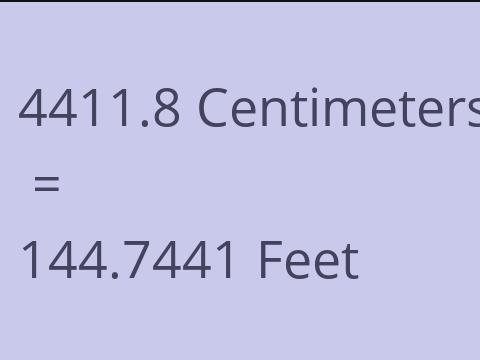 4411.8 CM TO FEET