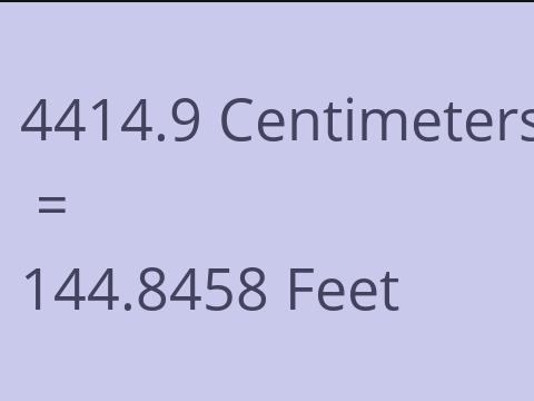 4414.9 CM TO FEET