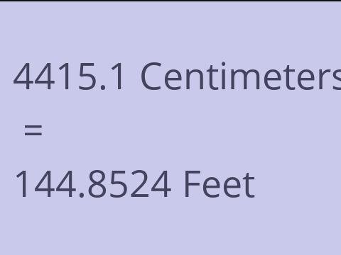 4415.1 CM TO FEET