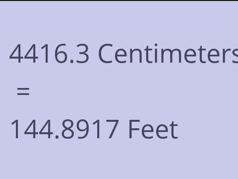 4416.3 CM TO FEET