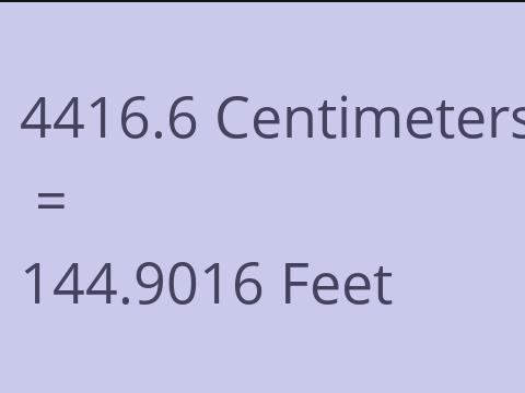 4416.6 CM TO FEET