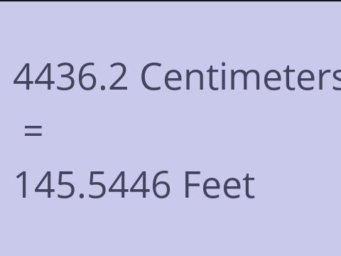 4436.2 CM TO FEET