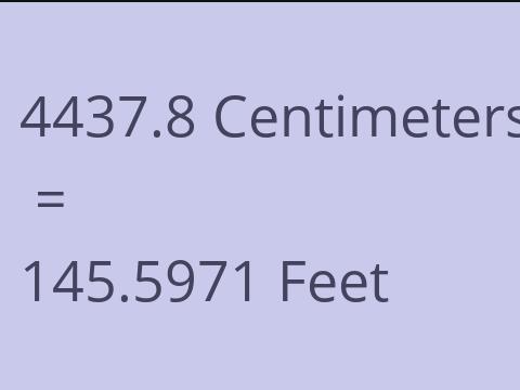 4437.8 CM TO FEET