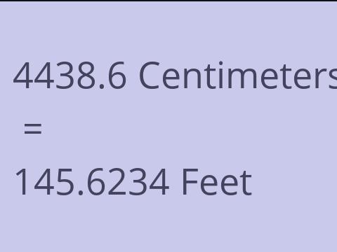 4438.6 CM TO FEET