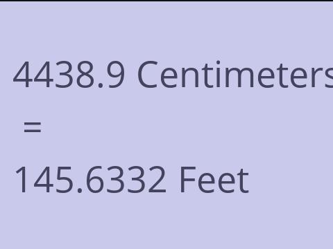 4438.9 CM TO FEET