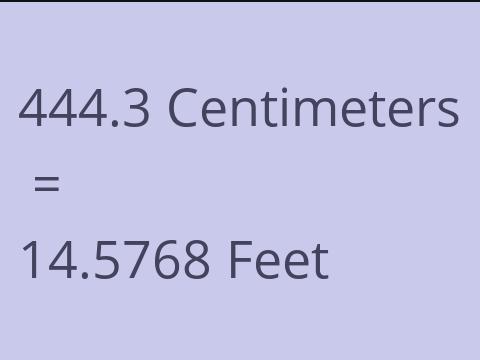 444.3 CM TO FEET