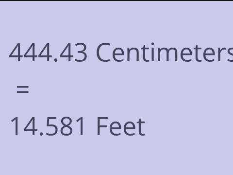 444.43 CM TO FEET