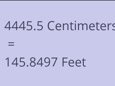 4445.5 CM TO FEET