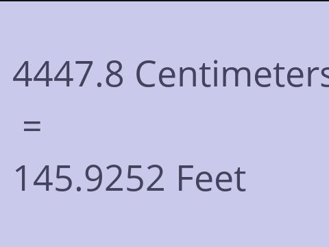4447.8 CM TO FEET