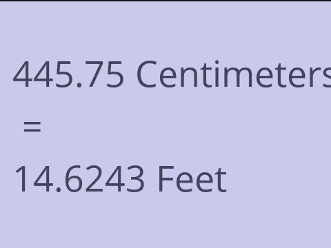 445.75 CM TO FEET