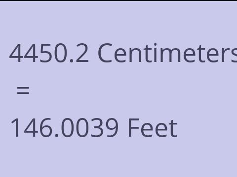 4450.2 CM TO FEET