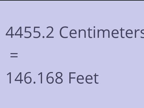 4455.2 CM TO FEET