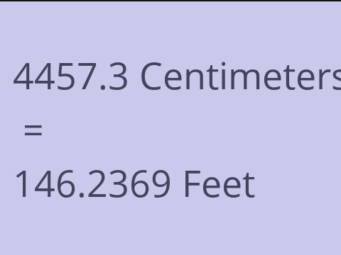 4457.3 CM TO FEET