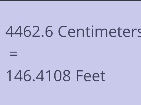4462.6 CM TO FEET