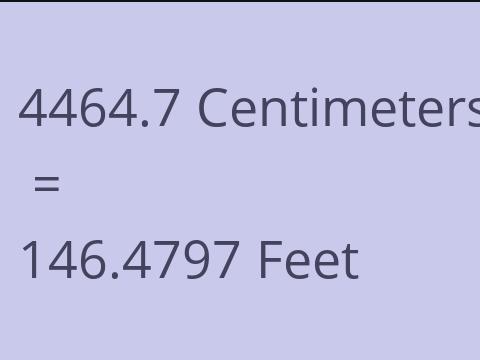 4464.7 CM TO FEET