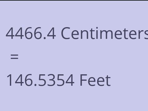 4466.4 CM TO FEET