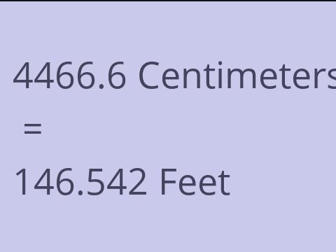 4466.6 CM TO FEET