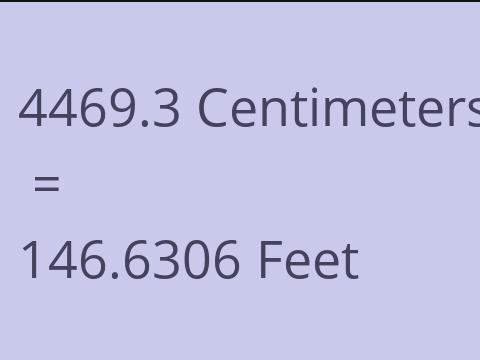4469.3 CM TO FEET