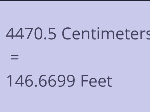 4470.5 CM TO FEET