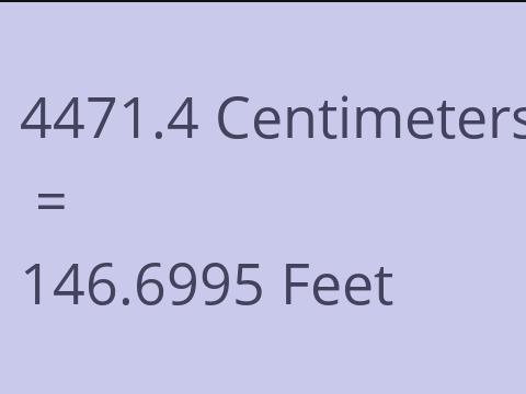 4471.4 CM TO FEET