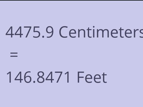 4475.9 CM TO FEET